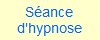 Sance
d'hypnose